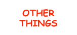 OTHER
THINGS